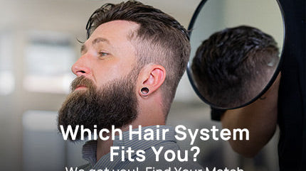 How to Choose the Right Hair System: Your Complete Beginner’s Guide