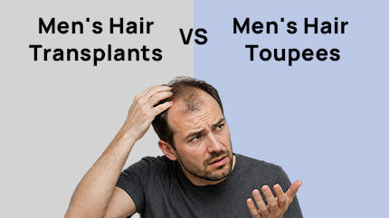Men's Hair Transplants vs. Toupees: Which Hair Loss Solution Is Right for You?
