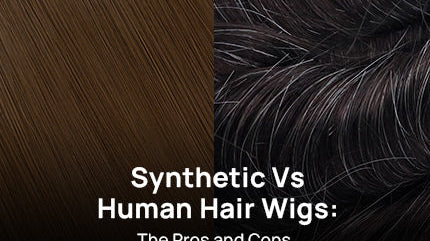 Synthetic VS Human Hair Wigs: The Pros and Cons