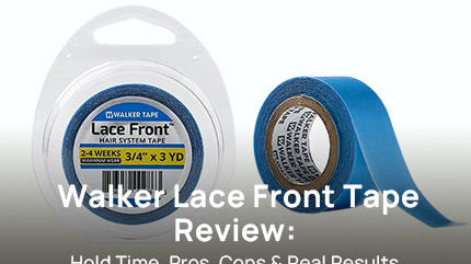 Walker Lace Front Tape Review: Hold Time, Pros, Cons & Real Results