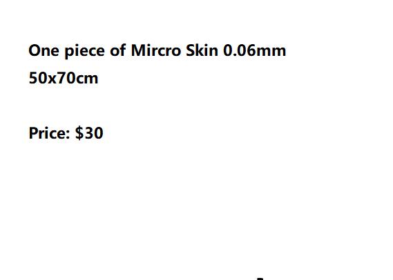 One Piece 50X70CM Micro Skin 0.06mm thick