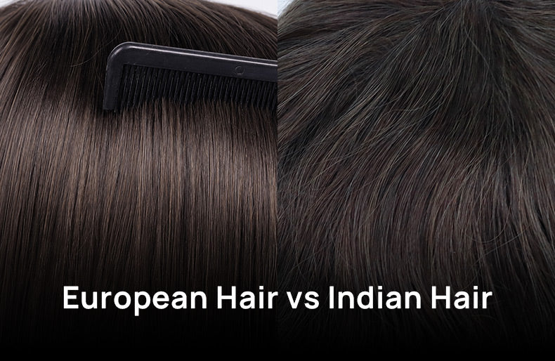 European Hair vs Indian Hair: What Is the Difference in Hair Systems?