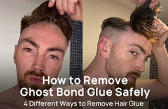 How to Remove Ghost Bond Glue Safely (4 Different Ways to Remove Hair Glue)