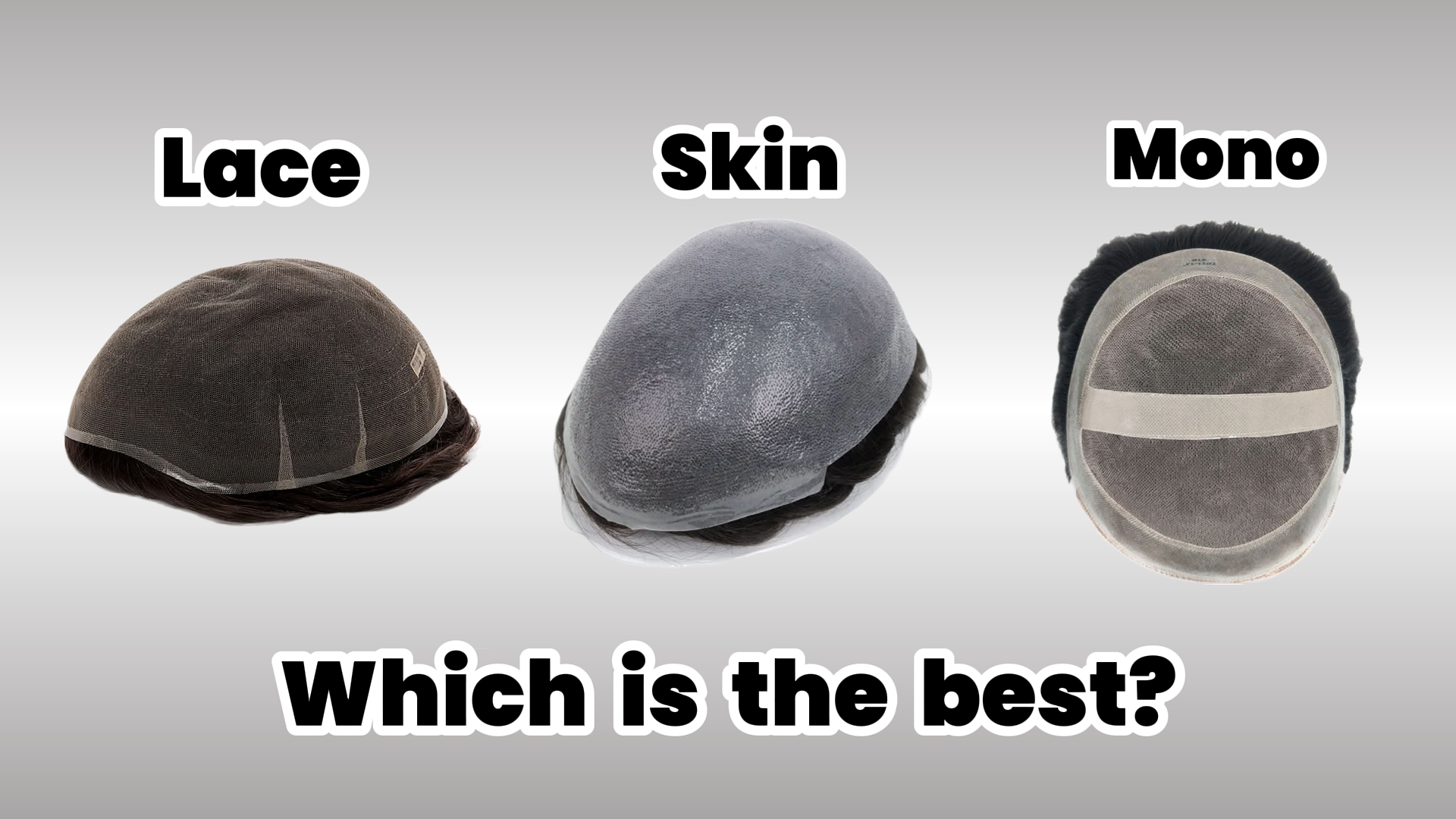 Lace vs Skin vs Mono Base: Which Is the Best?