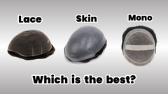 Lace vs Skin vs Mono Base: Which Is the Best?