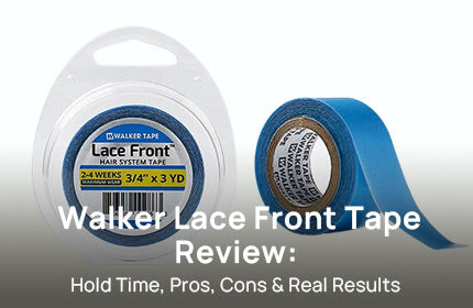 Walker Lace Front Tape Review: Hold Time, Pros, Cons & Real Results