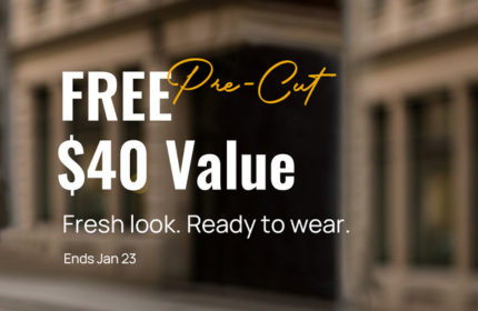 FREE Pre-Cut Service — $40 Value, Get a Fresh, Ready-to-Wear Look