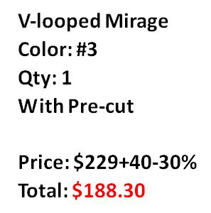 V-looped Mirage Color 3 - With Pre-cut