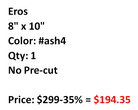 Eros 8x10 - Ash4 No pre-cut